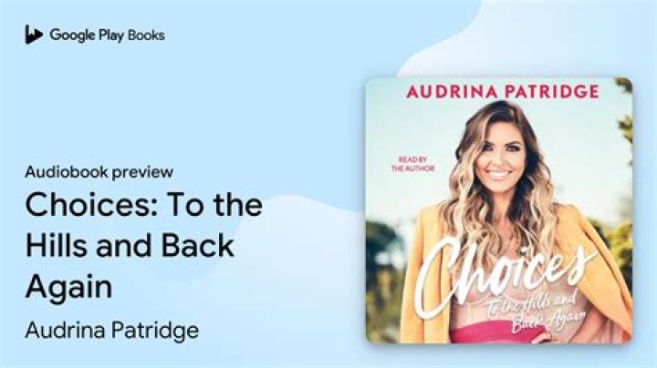 Audrina Patridge Talks About Her Personal Life In “Choices: To the Hills and Back Again”