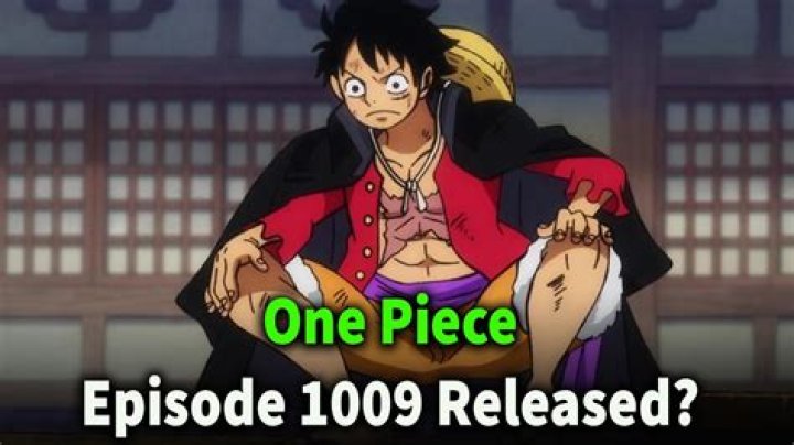 One Piece Episode 1009 Release Date And Time