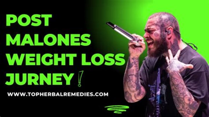 Post Malone’s Weight Loss Journey: The Story Behind The Transformation