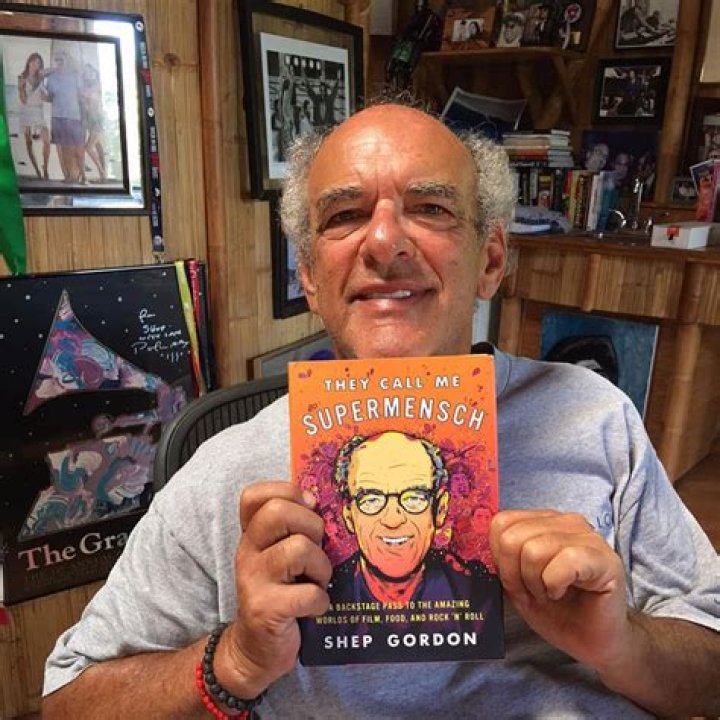 Who Is Shep Gordon? Wiki, Age, Ethnicity, Wife, Height, Net Worth, Career