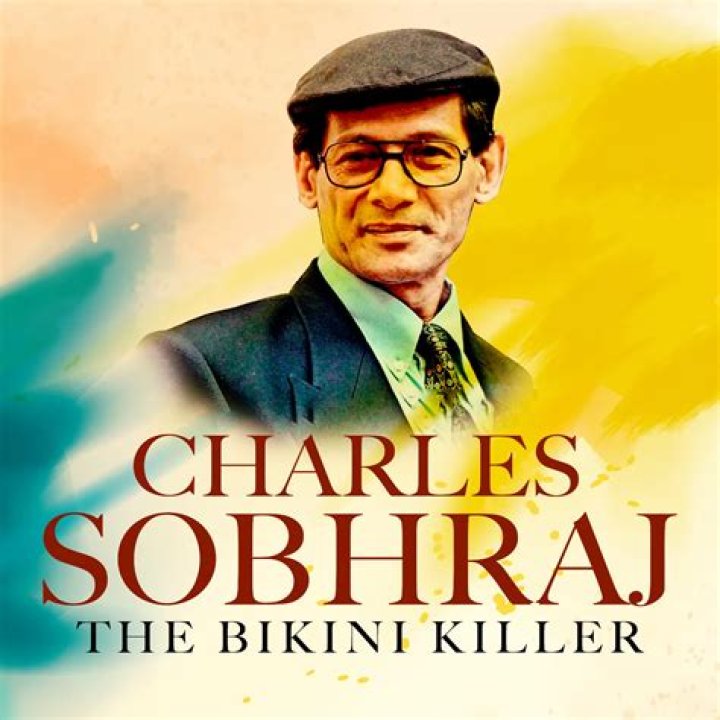 Who Is Charles Sobhraj Aka ‘The Bikini Killer’?